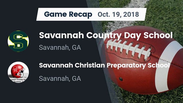Watch this highlight video of the Savannah Country Day (Savannah, GA) football team in its game Recap: Savannah Country Day School vs. Savannah Christian Preparatory School 2018 on Oct 19, 2018