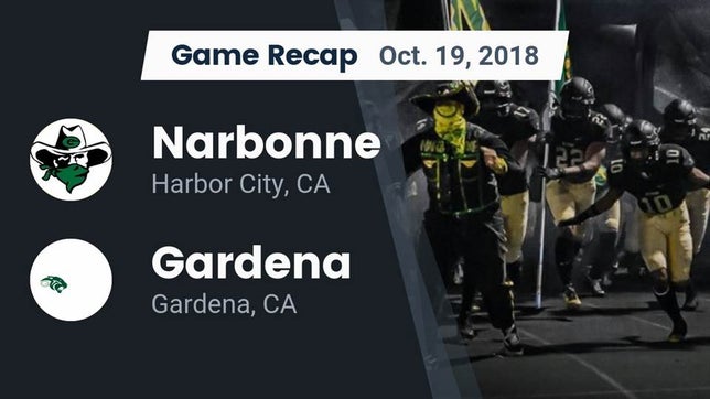 Watch this highlight video of the Narbonne (Harbor City, CA) football team in its game Recap: Narbonne  vs. Gardena  2018 on Oct 19, 2018