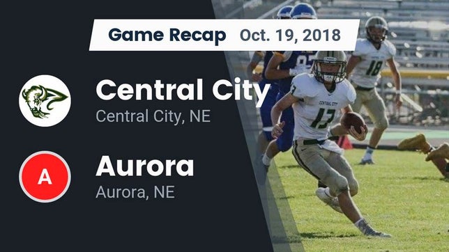 Watch this highlight video of the Central City (NE) football team in its game Recap: Central City  vs. Aurora  2018 on Oct 19, 2018