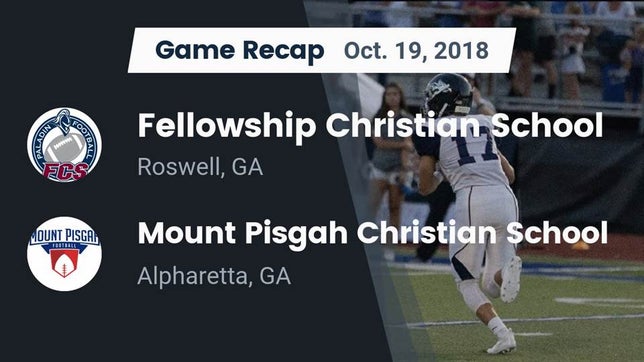 Watch this highlight video of the Fellowship Christian (Roswell, GA) football team in its game Recap: Fellowship Christian School vs. Mount Pisgah Christian School 2018 on Oct 19, 2018