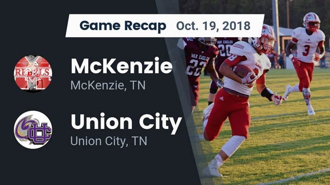 Watch this highlight video of the McKenzie (TN) football team in its game Recap: McKenzie  vs. Union City  2018 on Oct 19, 2018