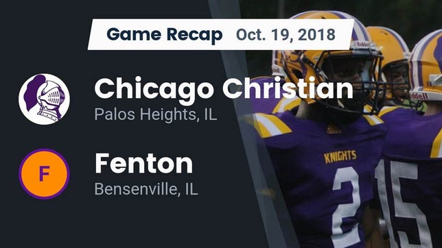 Watch this highlight video of the Chicago Christian (Palos Heights, IL) football team in its game Recap: Chicago Christian  vs. Fenton  2018 on Oct 19, 2018