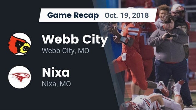 Watch this highlight video of the Webb City (MO) football team in its game Recap: Webb City  vs. Nixa  2018 on Oct 19, 2018