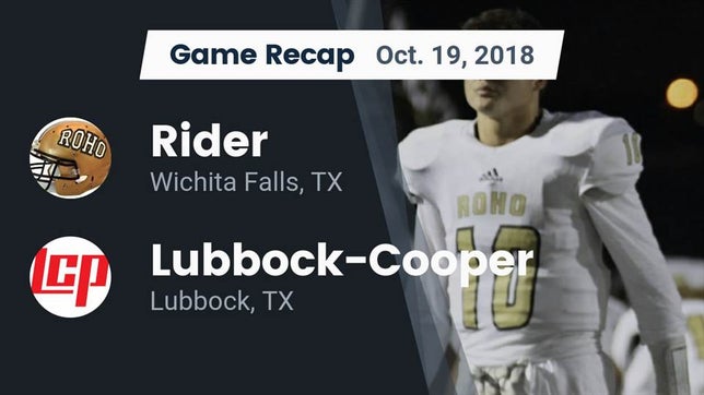 Watch this highlight video of the Rider (Wichita Falls, TX) football team in its game Recap: Rider  vs. Lubbock-Cooper  2018 on Oct 19, 2018