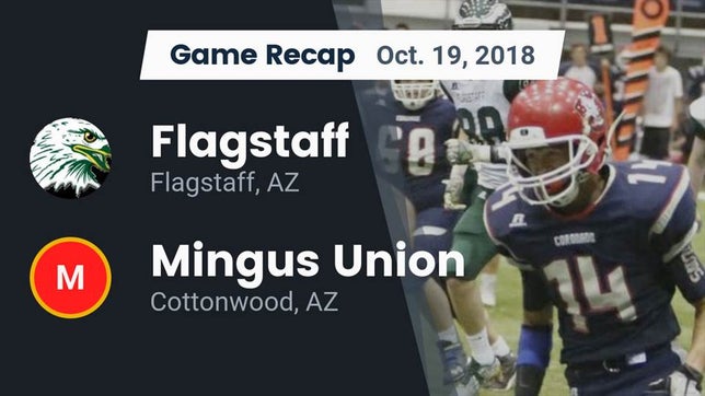 Watch this highlight video of the Flagstaff (AZ) football team in its game Recap: Flagstaff  vs. Mingus Union  2018 on Oct 19, 2018
