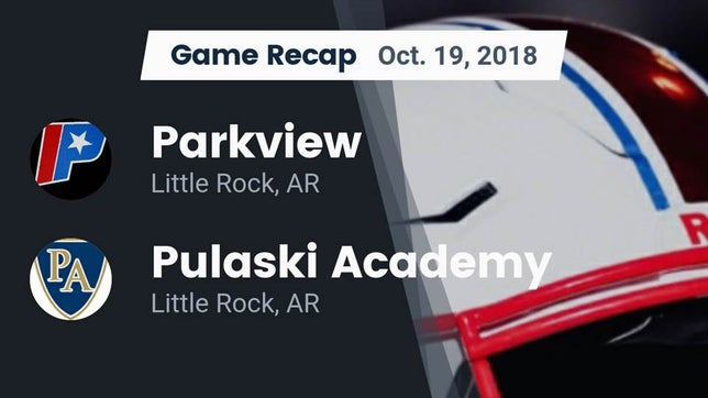 Watch this highlight video of the Parkview (Little Rock, AR) football team in its game Recap: Parkview  vs. Pulaski Academy 2018 on Oct 19, 2018