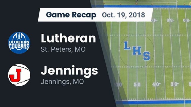 Watch this highlight video of the Lutheran (St. Peters, MO) football team in its game Recap: Lutheran  vs. Jennings  2018 on Oct 19, 2018