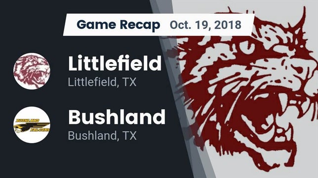 Watch this highlight video of the Littlefield (TX) football team in its game Recap: Littlefield  vs. Bushland  2018 on Oct 19, 2018