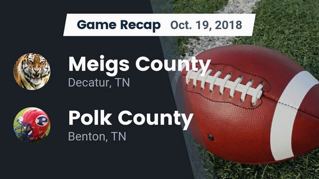 Watch this highlight video of the Meigs County (Decatur, TN) football team in its game Recap: Meigs County  vs. Polk County  2018 on Oct 19, 2018