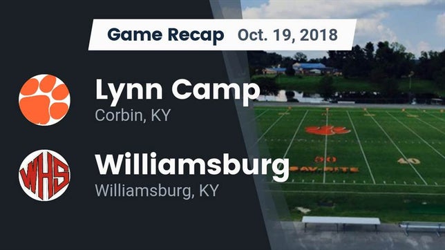 Watch this highlight video of the Lynn Camp (Corbin, KY) football team in its game Recap: Lynn Camp  vs. Williamsburg   2018 on Oct 19, 2018