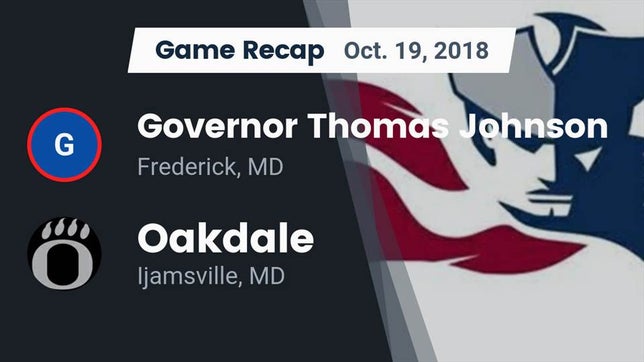 Watch this highlight video of the Governor Thomas Johnson (Frederick, MD) football team in its game Recap: Governor Thomas Johnson  vs. Oakdale  2018 on Oct 19, 2018