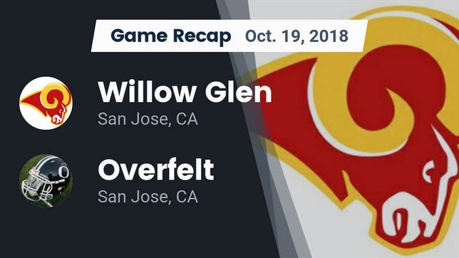 Watch this highlight video of the Willow Glen (San Jose, CA) football team in its game Recap: Willow Glen  vs. Overfelt  2018 on Oct 19, 2018