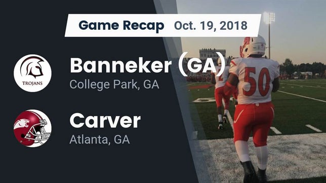 Watch this highlight video of the Banneker (College Park, GA) football team in its game Recap: Banneker  (GA) vs. Carver  2018 on Oct 19, 2018