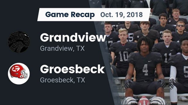 Watch this highlight video of the Grandview (TX) football team in its game Recap: Grandview  vs. Groesbeck  2018 on Oct 19, 2018