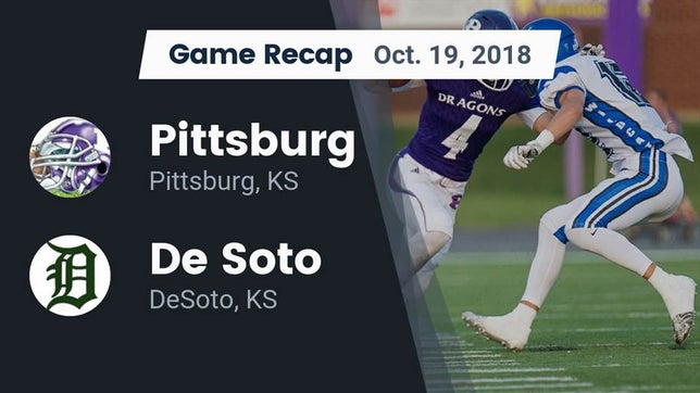Watch this highlight video of the Pittsburg (KS) football team in its game Recap: Pittsburg  vs. De Soto  2018 on Oct 19, 2018