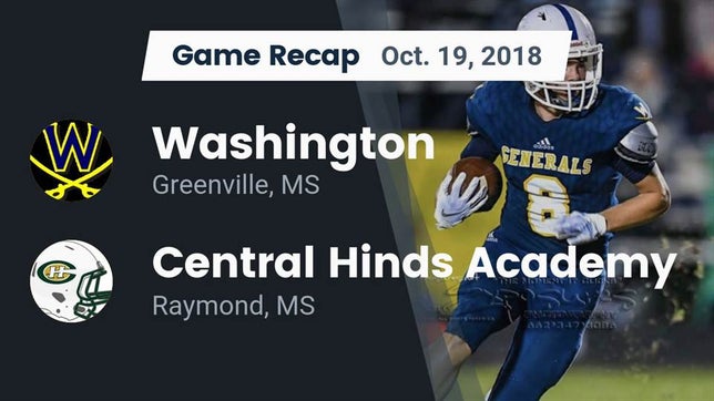 Watch this highlight video of the Washington (Greenville, MS) football team in its game Recap: Washington  vs. Central Hinds Academy  2018 on Oct 19, 2018