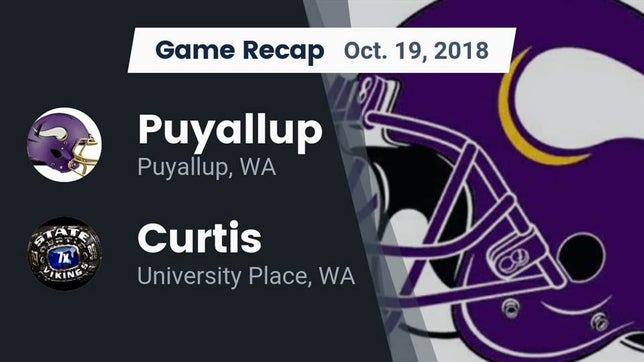 Watch this highlight video of the Puyallup (WA) football team in its game Recap: Puyallup  vs. Curtis  2018 on Oct 19, 2018