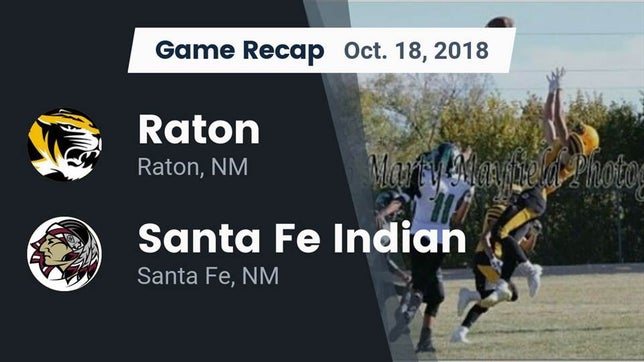 Watch this highlight video of the Raton (NM) football team in its game Recap: Raton  vs. Santa Fe Indian  2018 on Oct 18, 2018