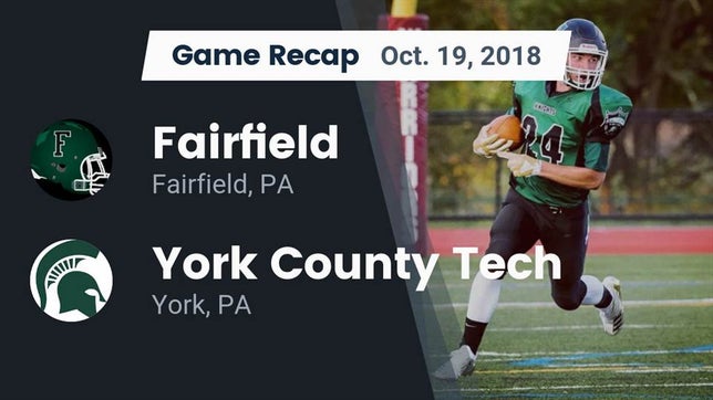 Watch this highlight video of the Fairfield (PA) football team in its game Recap: Fairfield  vs. York County Tech  2018 on Oct 19, 2018