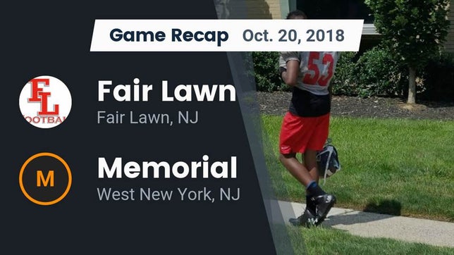 Watch this highlight video of the Fair Lawn (NJ) football team in its game Recap: Fair Lawn  vs. Memorial  2018 on Oct 20, 2018