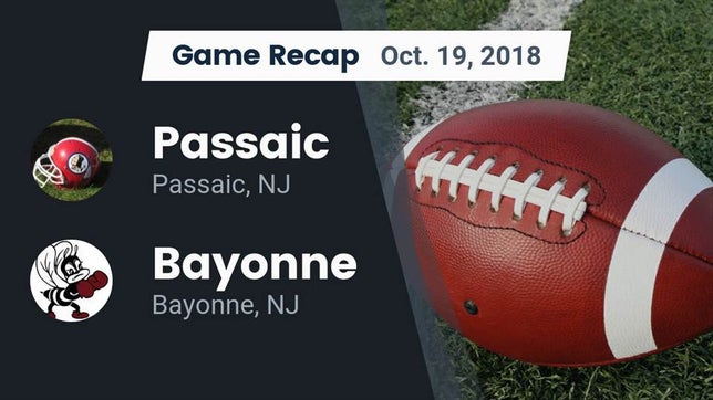 Watch this highlight video of the Passaic (NJ) football team in its game Recap: Passaic  vs. Bayonne  2018 on Oct 19, 2018