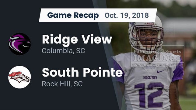 Watch this highlight video of the Ridge View (Columbia, SC) football team in its game Recap: Ridge View  vs. South Pointe  2018 on Oct 19, 2018