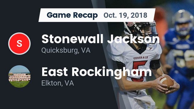 Watch this highlight video of the Jackson (Quicksburg, VA) football team in its game Recap: Stonewall Jackson  vs. East Rockingham  2018 on Oct 19, 2018