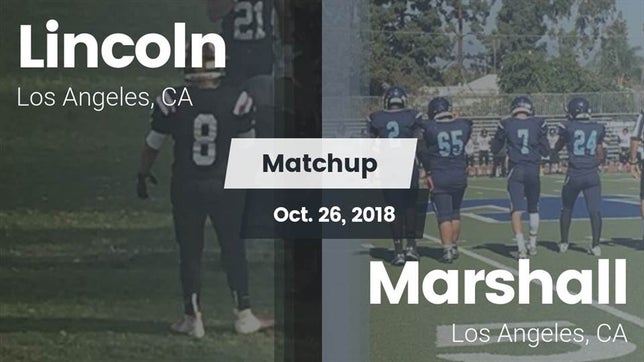 Watch this highlight video of the Lincoln (Los Angeles, CA) football team in its game Matchup: Lincoln vs. Marshall  2018 on Oct 26, 2018