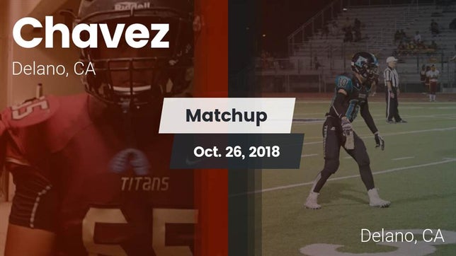 Watch this highlight video of the Chavez (Delano, CA) football team in its game Matchup: Chavez  vs.  2018 on Oct 26, 2018