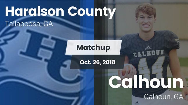 Watch this highlight video of the Haralson County (Tallapoosa, GA) football team in its game Matchup: Haralson County vs. Calhoun  2018 on Oct 26, 2018