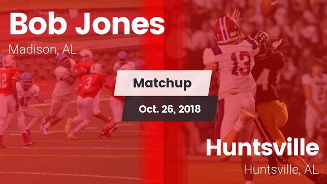 Watch this highlight video of the Bob Jones (Madison, AL) football team in its game Matchup: Bob Jones HS vs. Huntsville  2018 on Oct 26, 2018