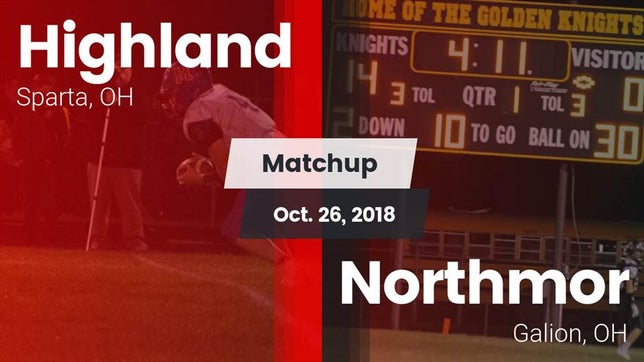 Watch this highlight video of the Highland (Marengo, OH) football team in its game Matchup: Highland vs. Northmor  2018 on Oct 26, 2018