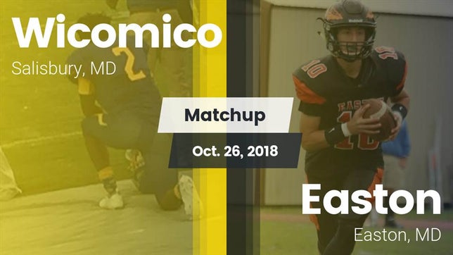 Watch this highlight video of the Wicomico (Salisbury, MD) football team in its game Matchup: Wicomico vs. Easton  2018 on Oct 26, 2018