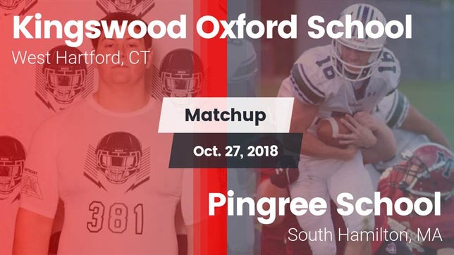 Watch this highlight video of the Kingswood Oxford (West Hartford, CT) football team in its game Matchup: Kingswood Oxford vs. Pingree School 2018 on Oct 27, 2018