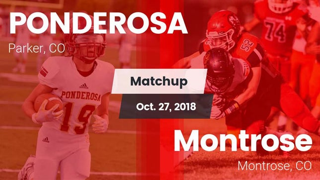 Watch this highlight video of the Ponderosa (Parker, CO) football team in its game Matchup: Ponderosa High vs. Montrose  2018 on Oct 27, 2018