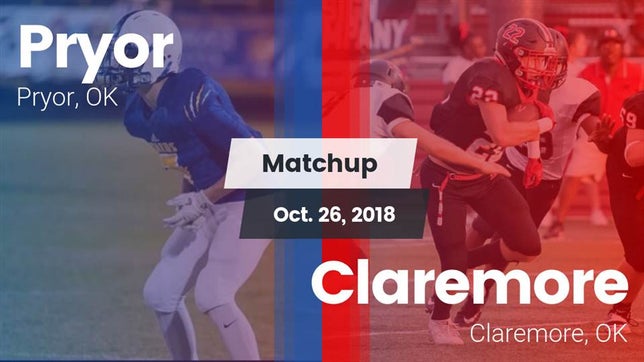 Watch this highlight video of the Pryor (OK) football team in its game Matchup: Pryor  vs. Claremore  2018 on Oct 26, 2018