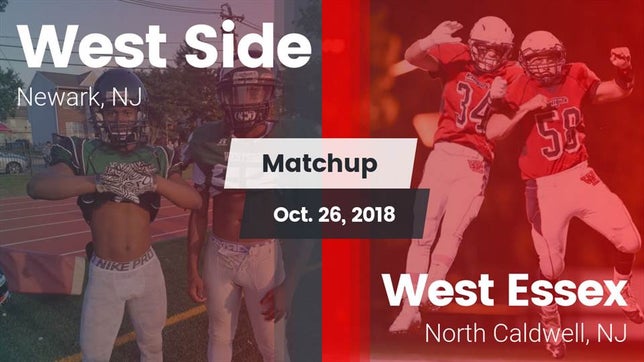Watch this highlight video of the West Side (Newark, NJ) football team in its game Matchup: West Side High Schoo vs. West Essex  2018 on Oct 26, 2018