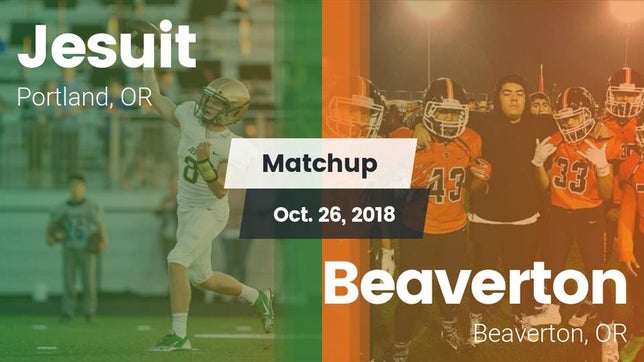 Watch this highlight video of the Jesuit (Portland, OR) football team in its game Matchup: Jesuit  vs. Beaverton  2018 on Oct 26, 2018