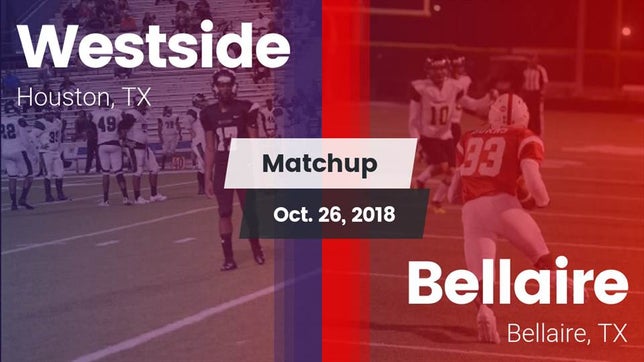 Watch this highlight video of the Westside (Houston, TX) football team in its game Matchup: Westside  vs. Bellaire  2018 on Oct 26, 2018