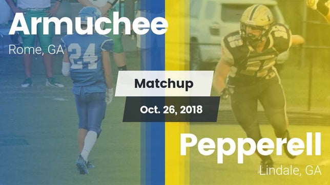 Watch this highlight video of the Armuchee (Rome, GA) football team in its game Matchup: Armuchee  vs. Pepperell  2018 on Oct 26, 2018