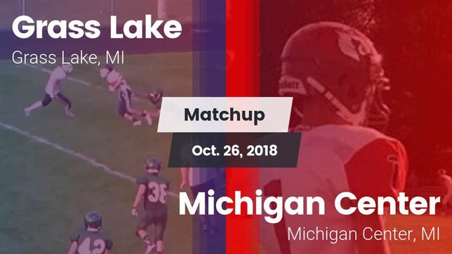 Watch this highlight video of the Grass Lake (MI) football team in its game Matchup: Grass Lake High vs. Michigan Center  2018 on Oct 26, 2018