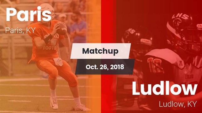 Watch this highlight video of the Paris (KY) football team in its game Matchup: Paris vs. Ludlow  2018 on Oct 26, 2018