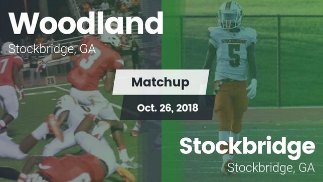 Watch this highlight video of the Woodland (Stockbridge, GA) football team in its game Matchup: Woodland vs. Stockbridge  2018 on Oct 26, 2018