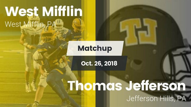 Watch this highlight video of the West Mifflin (PA) football team in its game Matchup: West Mifflin vs. Thomas Jefferson  2018 on Oct 26, 2018