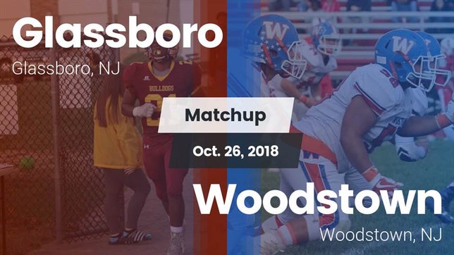 Watch this highlight video of the Glassboro (NJ) football team in its game Matchup: Glassboro vs. Woodstown  2018 on Oct 26, 2018