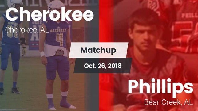 Watch this highlight video of the Cherokee (AL) football team in its game Matchup: Cherokee  vs. Phillips  2018 on Oct 26, 2018