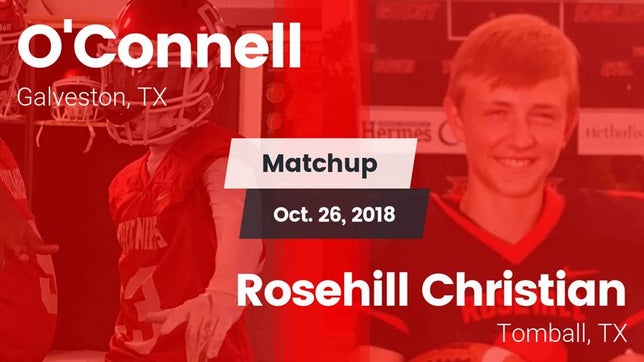 Watch this highlight video of the O'Connell (Galveston, TX) football team in its game Matchup: O'Connell High vs. Rosehill Christian  2018 on Oct 26, 2018
