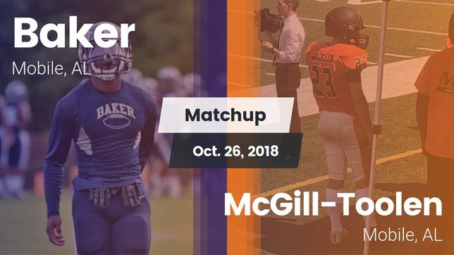 Watch this highlight video of the Baker (Mobile, AL) football team in its game Matchup: Baker  vs. McGill-Toolen  2018 on Oct 26, 2018