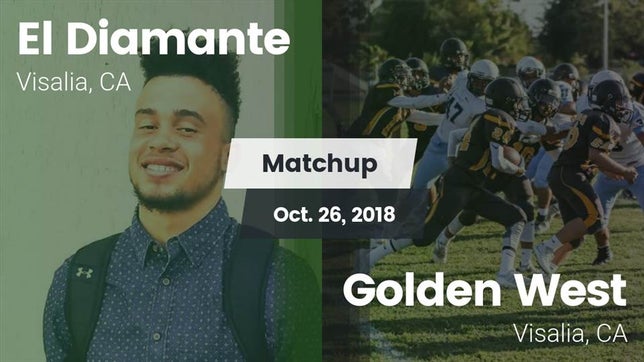 Watch this highlight video of the El Diamante (Visalia, CA) football team in its game Matchup: El Diamante High vs. Golden West  2018 on Oct 26, 2018