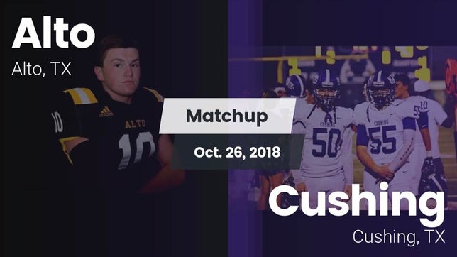 Watch this highlight video of the Alto (TX) football team in its game Matchup: Alto  vs. Cushing  2018 on Oct 26, 2018